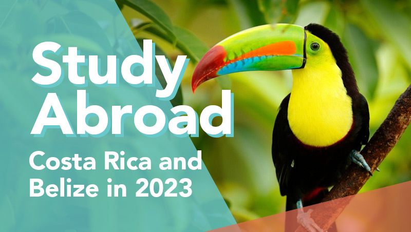 Study Abroad to Take Students to Costa Rica and Belize