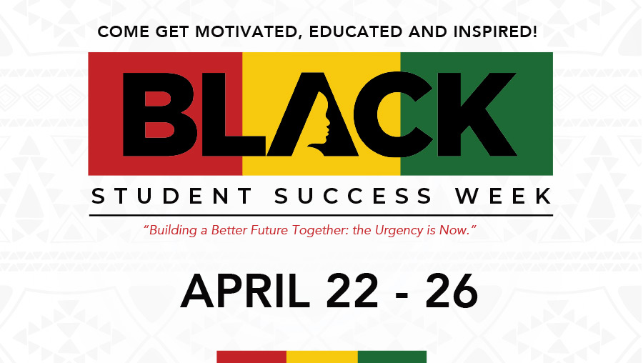 Black Student Success Week from April 22 - 26